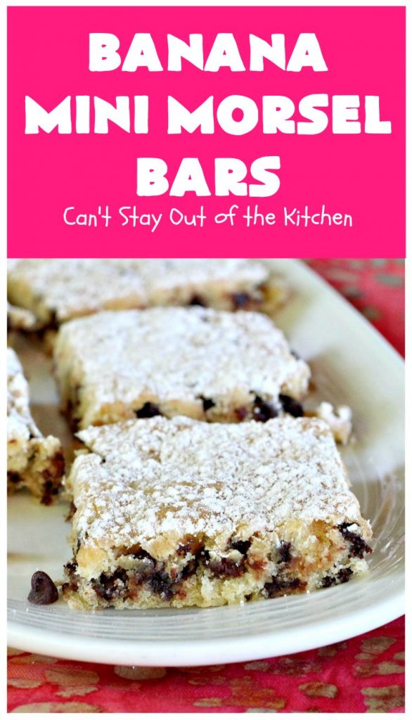 Banana Mini Morsel Bars | Can't Stay Out of the Kitchen | these lovely #cookies feature miniature #ChocolateChips & #bananas. They're so easy to whip up. Plus they're terrific for #tailgating parties, potlucks, backyard BBQs or anytime you need to whip up a quick #dessert. #BananaDessert #ChocolateDessert #chocolate #BananaMiniMorselBars