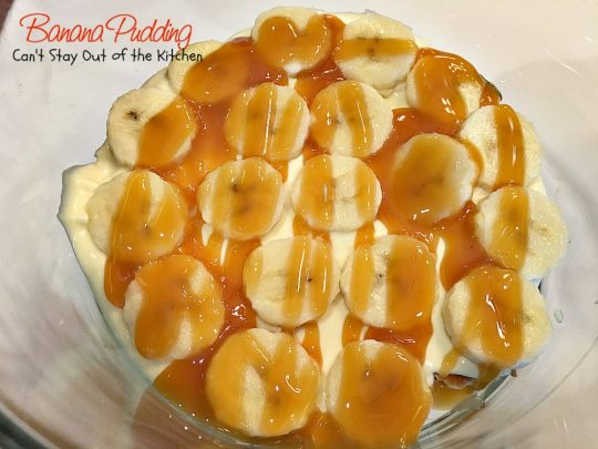 Banana Pudding | Can't Stay Out of the Kitchen | BEST #BananaPudding ever! This one has #caramelsauce squirted over each amazing layer making it rich, decadent and utterly divine! Great #dessert for summer #holidays. #bananas
