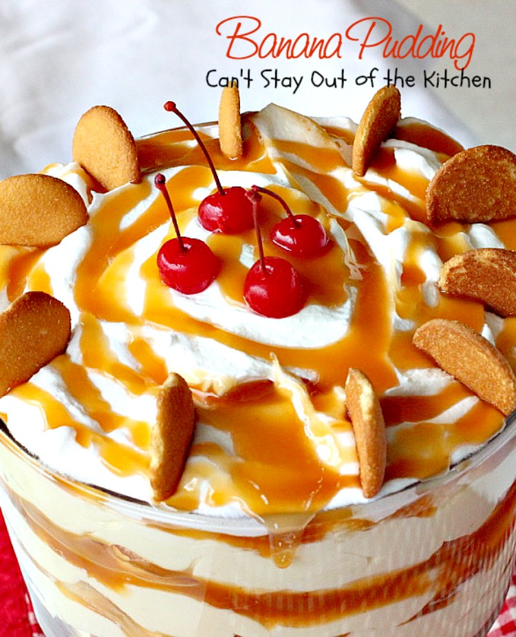 Banana Pudding | Can't Stay Out of the Kitchen | BEST #BananaPudding ever! This one has #caramelsauce squirted over each amazing layer making it rich, decadent and utterly divine! Great #dessert for summer #holidays. #bananas
