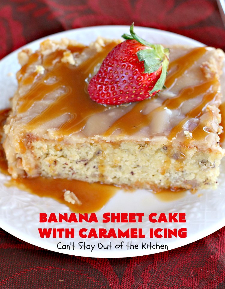 Banana Sheet Cake with Caramel Icing | Can't Stay Out of the Kitchen | this rich, decadent cake has a homemade #caramel icing to die for. The #cake is easy since it starts with a boxed #cakemix. This highly requested #recipe is a family favorite. #bananas #dessert #BananaSheetCake #BananaDessert #CaramelDessert #HolidayDessert