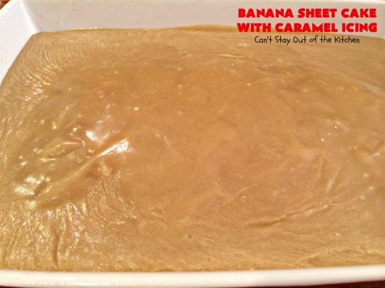 Banana Sheet Cake with Caramel Icing | Can't Stay Out of the Kitchen | this rich, decadent cake has a homemade #caramel icing to die for. The #cake is easy since it starts with a boxed #cakemix. This highly requested #recipe is a family favorite. #bananas #dessert #BananaSheetCake #BananaDessert #CaramelDessert #HolidayDessert