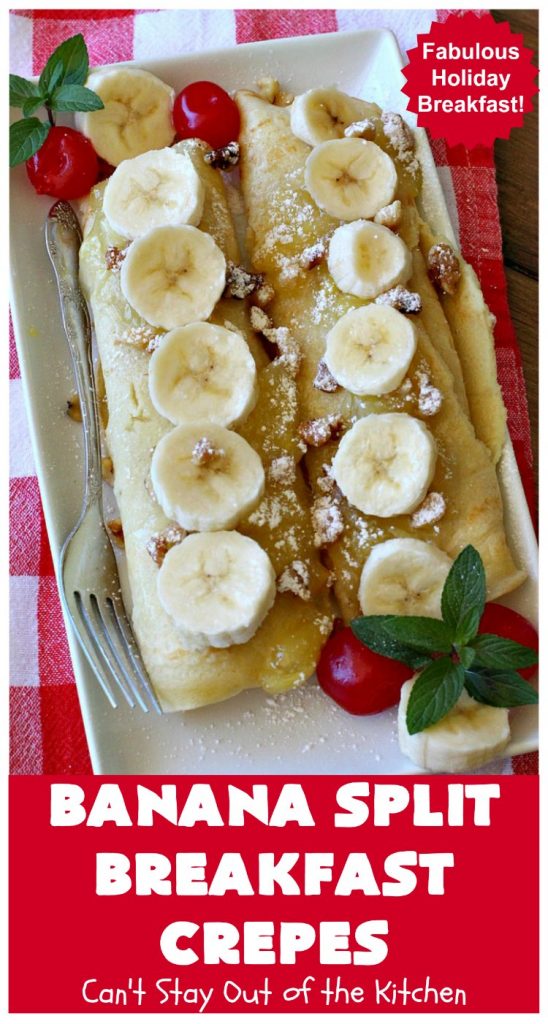 Banana Split Breakfast Crêpes | Can't Stay Out of the Kitchen | these spectacular #breakfast #crêpes will rock your world! They're filling with a #pineapple filling & sliced #bananas. Then garnished with #walnuts, bananas #MaraschinoCherries & whipped cream. Perfect for a company or #holiday breakfast. #BreakfastCrêpes #BananaSplit #BananaSplitBreakfastCrêpes
