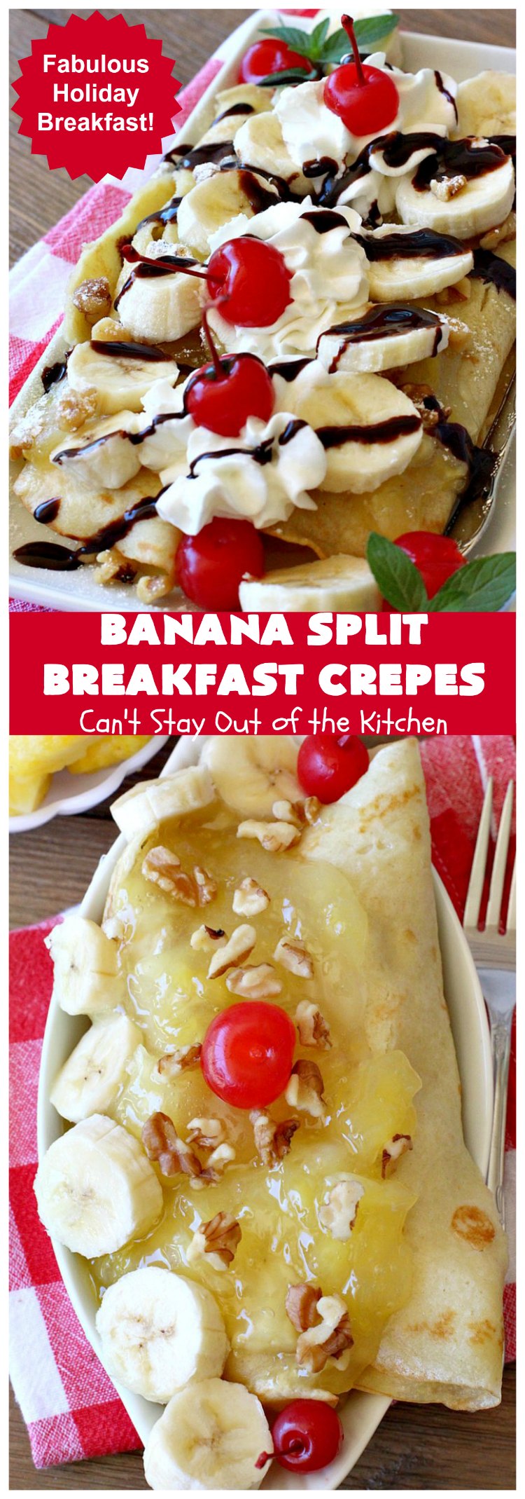 Banana Split Breakfast Crêpes | Can't Stay Out of the Kitchen | these spectacular #breakfast #crêpes will rock your world! They're filling with a #pineapple filling & sliced #bananas. Then garnished with #walnuts, bananas #MaraschinoCherries & whipped cream. Perfect for a company or #holiday breakfast. #BreakfastCrêpes #BananaSplit #BananaSplitBreakfastCrêpes