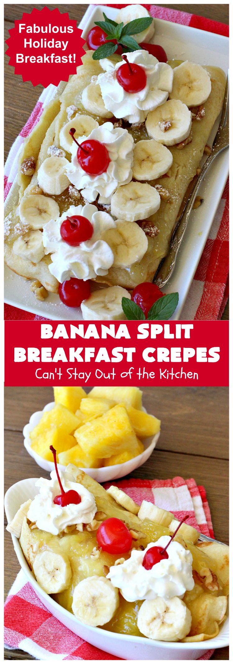 Banana Split Breakfast Crêpes | Can't Stay Out of the Kitchen | these spectacular #breakfast #crêpes will rock your world! They're filling with a #pineapple filling & sliced #bananas. Then garnished with #walnuts, bananas #MaraschinoCherries & whipped cream. Perfect for a company or #holiday breakfast. #BreakfastCrêpes #BananaSplit #BananaSplitBreakfastCrêpes