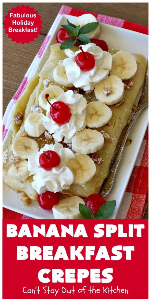 Banana Split Breakfast Crêpes | Can't Stay Out of the Kitchen | these spectacular #breakfast #crêpes will rock your world! They're filling with a #pineapple filling & sliced #bananas. Then garnished with #walnuts, bananas #MaraschinoCherries & whipped cream. Perfect for a company or #holiday breakfast. #BreakfastCrêpes #BananaSplit #BananaSplitBreakfastCrêpes