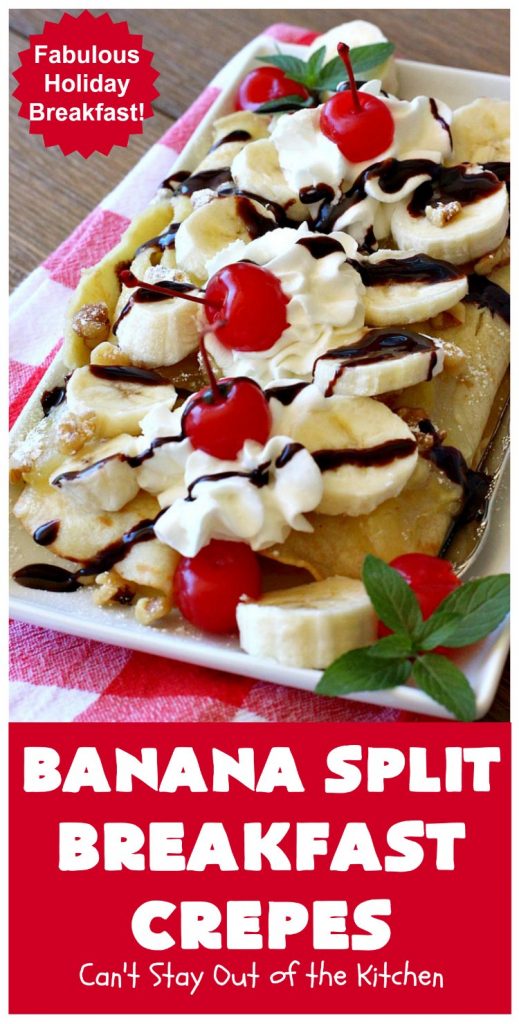 Banana Split Breakfast Crêpes | Can't Stay Out of the Kitchen | these spectacular #breakfast #crêpes will rock your world! They're filling with a #pineapple filling & sliced #bananas. Then garnished with #walnuts, bananas #MaraschinoCherries & whipped cream. Perfect for a company or #holiday breakfast. #BreakfastCrêpes #BananaSplit #BananaSplitBreakfastCrêpes