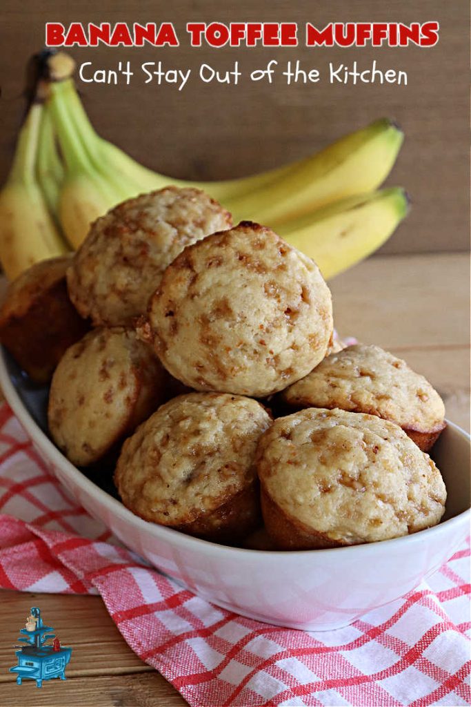 Banana Toffee Muffins | Can't Stay Out of the Kitchen | These outrageous #muffins include #bananas, #applesauce & #HeathEnglishToffeeBits for an explosion of flavor your family & friends will love. Perfect for family, company or a #holiday #breakfast or #brunch. Great snacks for #tailgating parties too. #toffee #BananaMuffins #BananaToffeeMuffins