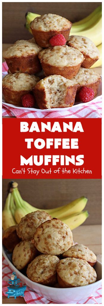 Banana Toffee Muffins | Can't Stay Out of the Kitchen | These outrageous #muffins include #bananas, #applesauce & #HeathEnglishToffeeBits for an explosion of flavor your family & friends will love. Perfect for family, company or a #holiday #breakfast or #brunch. Great snacks for #tailgating parties too. #toffee #BananaMuffins #BananaToffeeMuffins