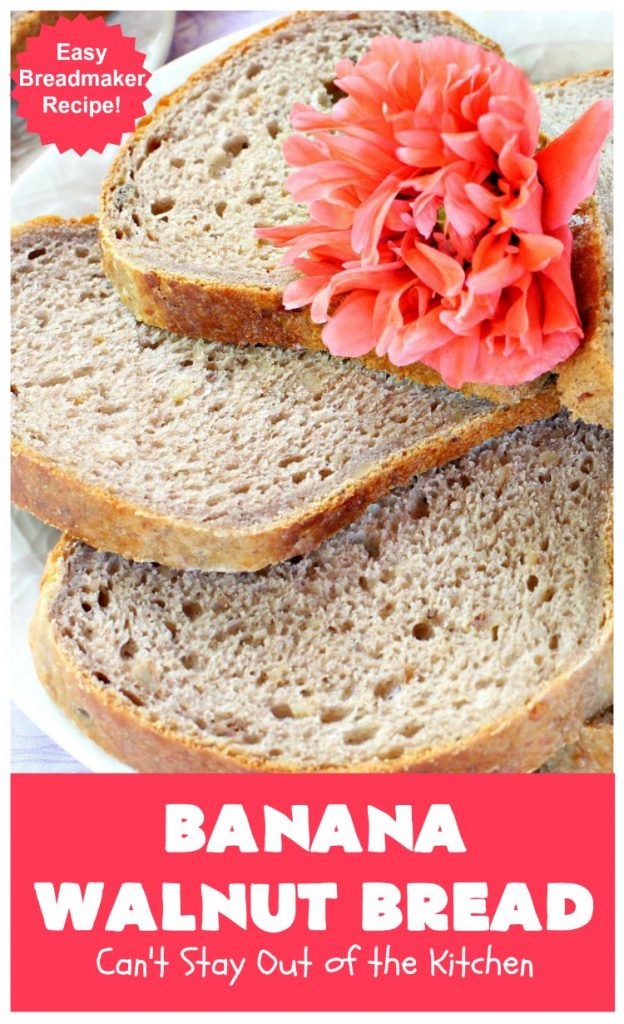 Banana Walnut Bread | Can't Stay Out of the Kitchen | this wholesome #BananaBread #recipe is so easy since it's tossed in the #breadmaker. It's light and fluffy and great for any kind of side dish or for #breakfast. #bread #BananaWalnutBread #HomeBakedBread #walnuts