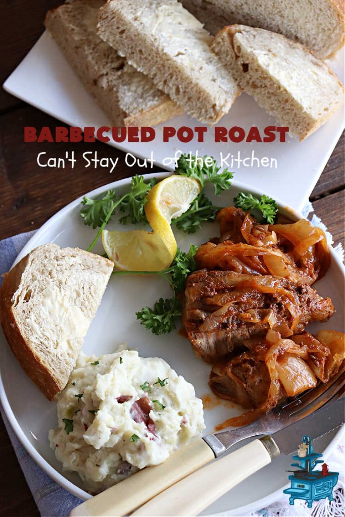 Barbecued Pot Roast | Can't Stay Out of the Kitchen | This delicious #BeefChuckRoast is simple & easy to make right on the stove top. #Garlic, #onions & a tangy homemade #BarbecueSauce flavor the #beef wonderfully. Great #entree for company meals too. #BBQ #ChuckRoast #BeefRoast #BarbecuedPotRoast