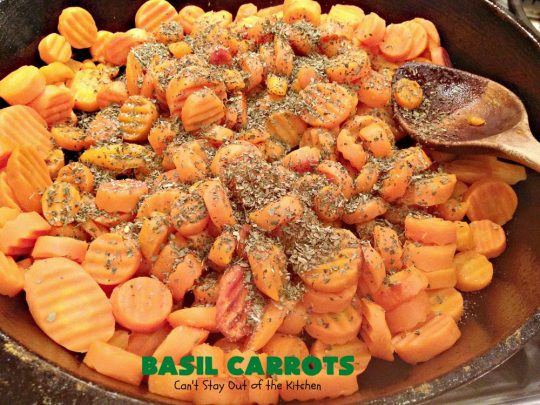 Basil Carrots | Can't Stay Out of the Kitchen | It doesn't get any easier than this quick 5-ingredient #carrot #recipe. It's a terrific #SideDish for company or #holidays like #MothersDay or #FathersDay. But it's so easy you'll want to whip it up for family dinners too. #Basil #BasilCarrots #GlutenFree #Holiday #HolidaySideDish