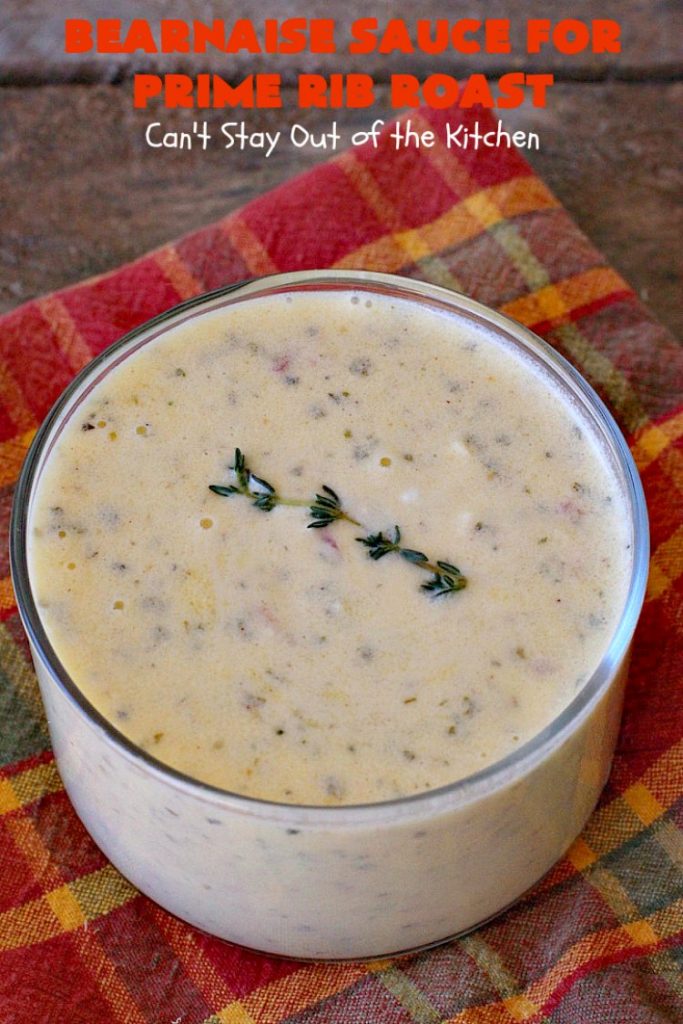 Bearnaise Sauce for Prime Rib Roast | Can't Stay Out of the Kitchen | we make this delicious #Bearnaisesauce every year for #Christmas when we make #primerib. It's easy and tasty. #glutenfree