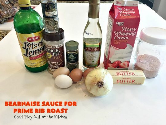 Bearnaise Sauce for Prime Rib Roast | Can't Stay Out of the Kitchen | we make this delicious #Bearnaisesauce every year for #Christmas when we make #primerib. It's easy and tasty. #glutenfree