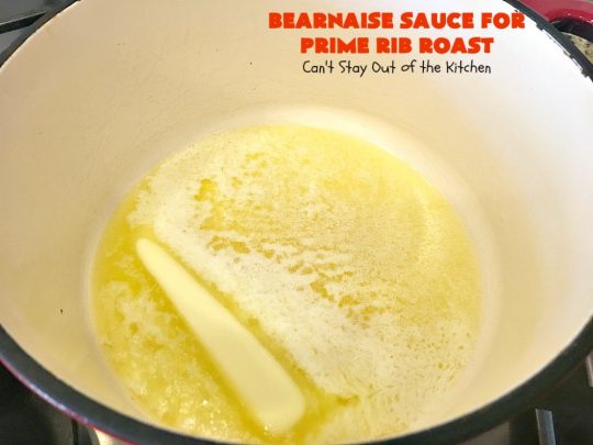 Bearnaise Sauce for Prime Rib Roast | Can't Stay Out of the Kitchen | we make this delicious #Bearnaisesauce every year for #Christmas when we make #primerib. It's easy and tasty. #glutenfree