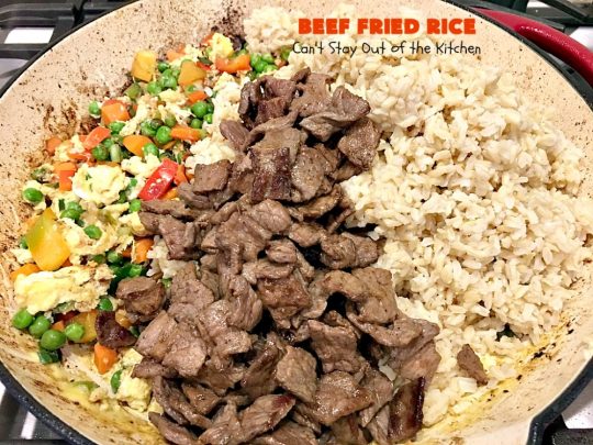 Beef Fried Rice | Can't Stay Out of the Kitchen | easy 30-minute meal! fabulous #FriedRice with #beef & lots of #veggies. Perfect for #freezermeals.