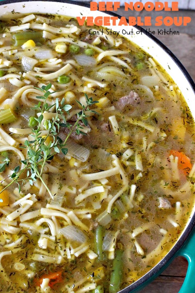 Beef Noodle Vegetable Soup | Can't Stay Out of the Kitchen | this fantastic #soup uses my favorite #Amish #noodles, #StewBeef & lots of #veggies. The seasonings make the taste awesome. It's terrific comfort food for #fall or winter meals. Our company loved this #recipe. #AmishNoodles #carrots #peas #corn #GreenBeans #beef #BeefNoodleVegetableSoup