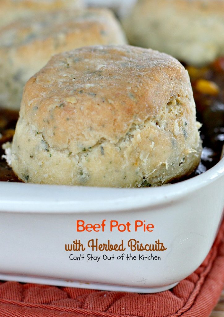 Beef Pot Pie with Herbed Biscuits | Can't Stay Out of the Kitchen | one of the most amazing and delicious #beefpotpie recipes you'll ever eat. These #homemade #biscuits are #glutenfree but you can use regular flour, too. #beef #veggies