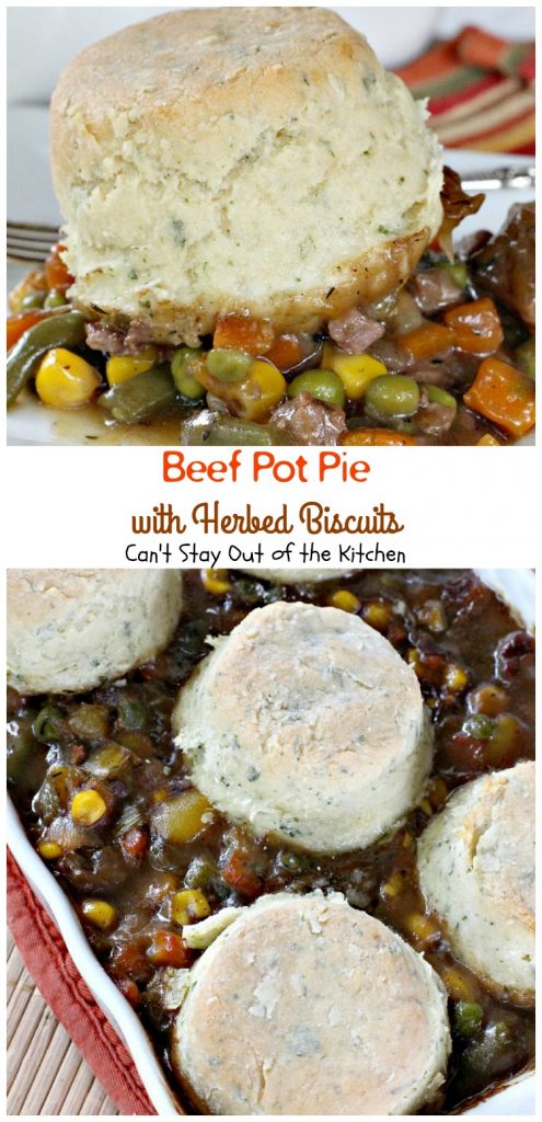 Beef Pot Pie with Herbed Biscuits | Can't Stay Out of the Kitchen