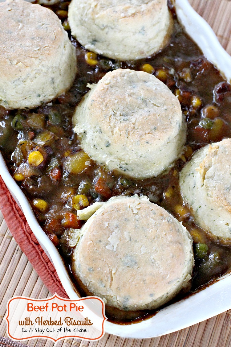 Beef Pot Pie with Herbed Biscuits | Can't Stay Out of the Kitchen