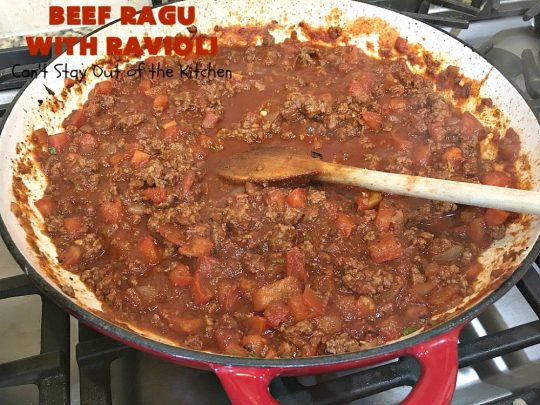 Beef Ragu with Ravioli | Can't Stay Out of the Kitchen | this fantastic #pasta entree can be ready to serve in about 40 minutes! Delicious #beef #recipe is kid-friendly & terrific for company or week night dinners when you're short on time. #GroundBeef #CheeseRavioli #BeefRaguWithRavioli #EasyWeeknightDinner