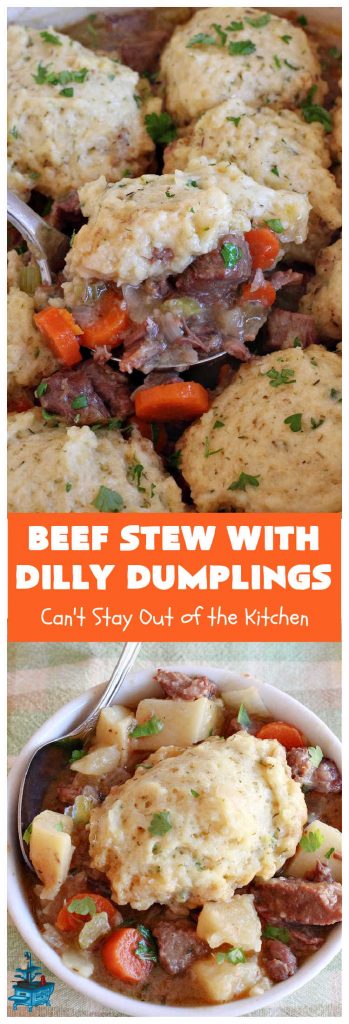 Beef Stew with Dilly Dumplings | Can't Stay Out of the Kitchen | Classic #BeefStew is teamed with some light and airy #DillyDumplings for an entree your whole family will enjoy. This mouthwatering meal is terrific anytime of the year but even more so in the fall or winter months. This sumptuous #stew is a stick-to-the-ribs meal that is irresistible. #beef #potatoes #carrots #dumplings #BeefStewWithDillyDumplings