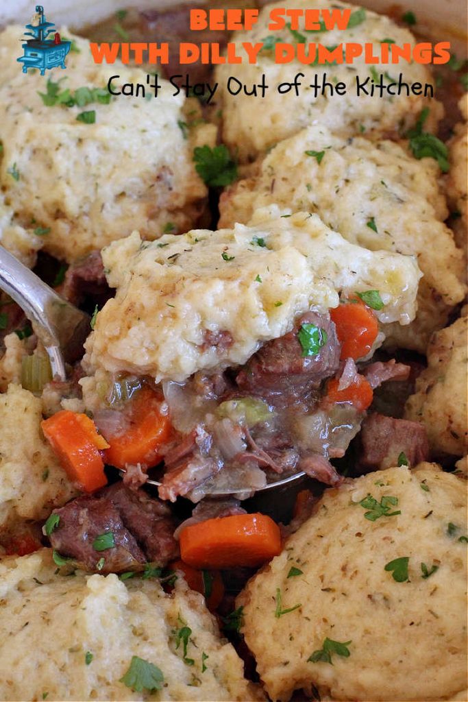 Beef Stew with Dilly Dumplings | Can't Stay Out of the Kitchen | Classic #BeefStew is teamed with some light and airy #DillyDumplings for an entree your whole family will enjoy. This mouthwatering meal is terrific anytime of the year but even more so in the fall or winter months. This sumptuous #stew is a stick-to-the-ribs meal that is irresistible. #beef #potatoes #carrots #dumplings #BeefStewWithDillyDumplings