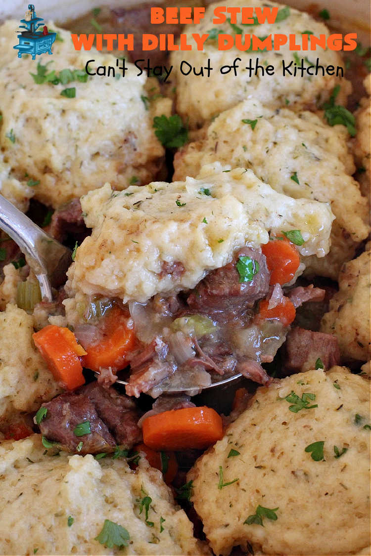 Beef Stew with Dilly Dumplings | Can't Stay Out of the Kitchen | Classic #BeefStew is teamed with some light and airy #DillyDumplings for an entree your whole family will enjoy. This mouthwatering meal is terrific anytime of the year but even more so in the fall or winter months. This sumptuous #stew is a stick-to-the-ribs meal that is irresistible. #beef #potatoes #carrots #dumplings #BeefStewWithDillyDumplings