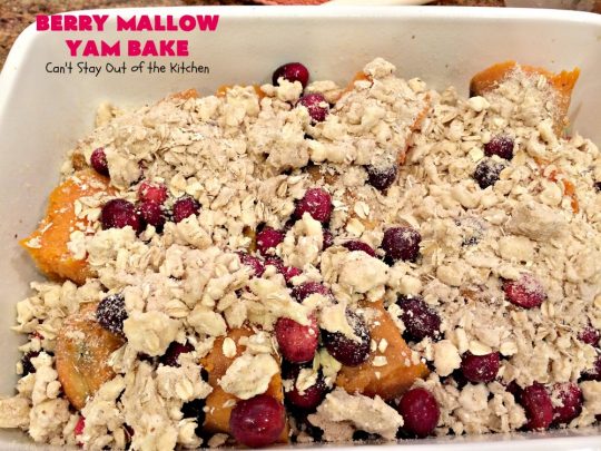 Berry Mallow Yam Bake | Can't Stay Out of the Kitchen | this is my husband's favorite #sweetpotato #casserole hands down! He eats this like a #dessert! It uses #cranberries, an oatmeal streusel topping, & #marshmallows on top. It's terrific for any #holiday or company dinner, but especially great for #Thanksgiving and #Christmas. #glutenfree