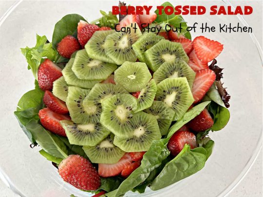 Berry Tossed Salad | Can't Stay Out of the Kitchen | this lovely #TossedSalad with #fruit includes #strawberries, #blueberries, #kiwi, #FetaCheese & slivered #almonds. The #SaladDressing includes #RaspberryJam & it sets the #salad off perfectly. If you enjoy fruity salads, this one is spectacular & is calling your name! Great company or #holiday salad too. #BerryTossedSalad #GlutenFree