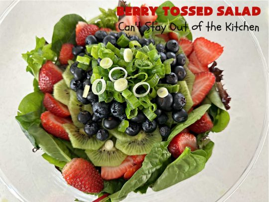 Berry Tossed Salad | Can't Stay Out of the Kitchen | this lovely #TossedSalad with #fruit includes #strawberries, #blueberries, #kiwi, #FetaCheese & slivered #almonds. The #SaladDressing includes #RaspberryJam & it sets the #salad off perfectly. If you enjoy fruity salads, this one is spectacular & is calling your name! Great company or #holiday salad too. #BerryTossedSalad #GlutenFree