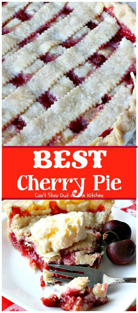 Best Cherry Pie | Can't Stay Out of the Kitchen