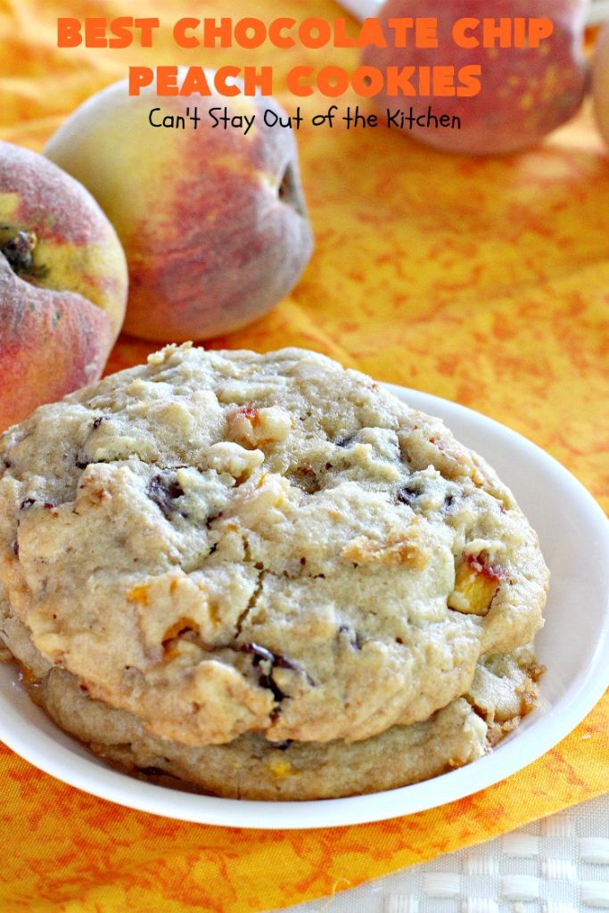 Best Chocolate Chip Peach Cookies | Can't Stay Out of the Kitchen | Who would believe that #peaches & #chocolate pair so well together? These #cookies were spectacular. Our company raved over them. #dessert #chocolatechips