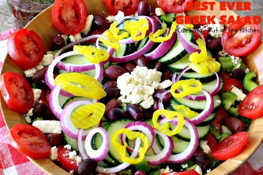 Best Ever Greek Salad | Can't Stay Out of the Kitchen | this fabulous #GreekSalad recipe is the best ever! The homemade #saladdressing makes this #salad absolutely terrific. It's perfect for company, #holidays like #MothersDay #FathersDay & birthdays. #glutenfree #fetacheese #olives