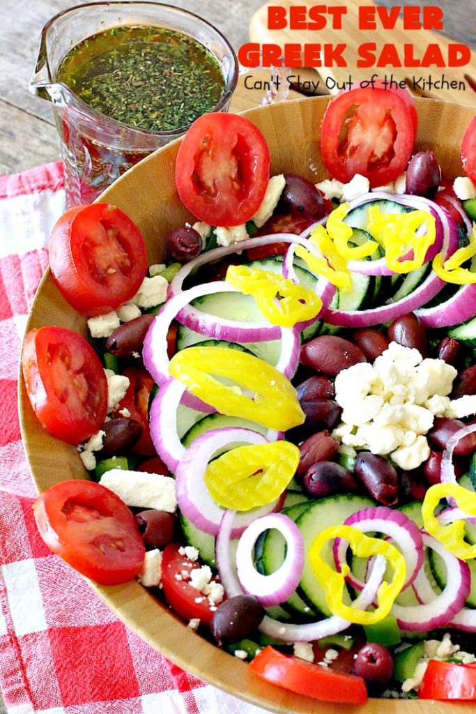 Best Ever Greek Salad | Can't Stay Out of the Kitchen | this fabulous #GreekSalad recipe is the best ever! The homemade #saladdressing makes this #salad absolutely terrific. It's perfect for company, #holidays like #MothersDay #FathersDay & birthdays. #glutenfree #fetacheese #olives