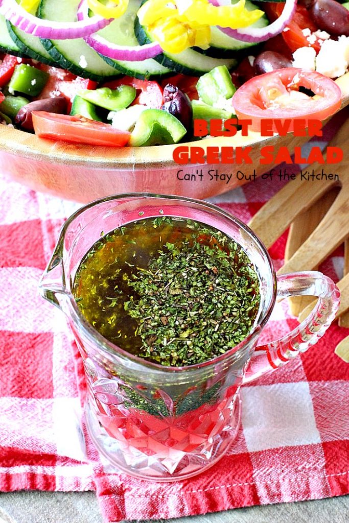 Best Ever Greek Salad | Can't Stay Out of the Kitchen | this fabulous #GreekSalad recipe is the best ever! The homemade #saladdressing makes this #salad absolutely terrific. It's perfect for company, #holidays like #MothersDay #FathersDay & birthdays. #glutenfree #fetacheese #olives