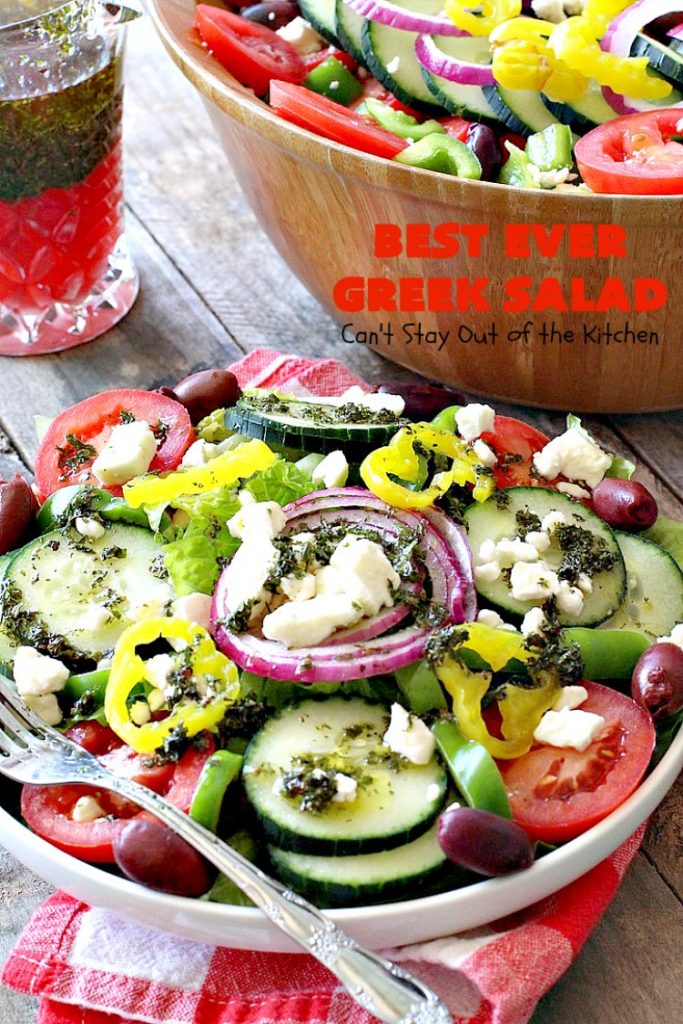 Best Ever Greek Salad | Can't Stay Out of the Kitchen | this fabulous #GreekSalad recipe is the best ever! The homemade #saladdressing makes this #salad absolutely terrific. It's perfect for company, #holidays like #MothersDay #FathersDay & birthdays. #glutenfree #fetacheese #olives
