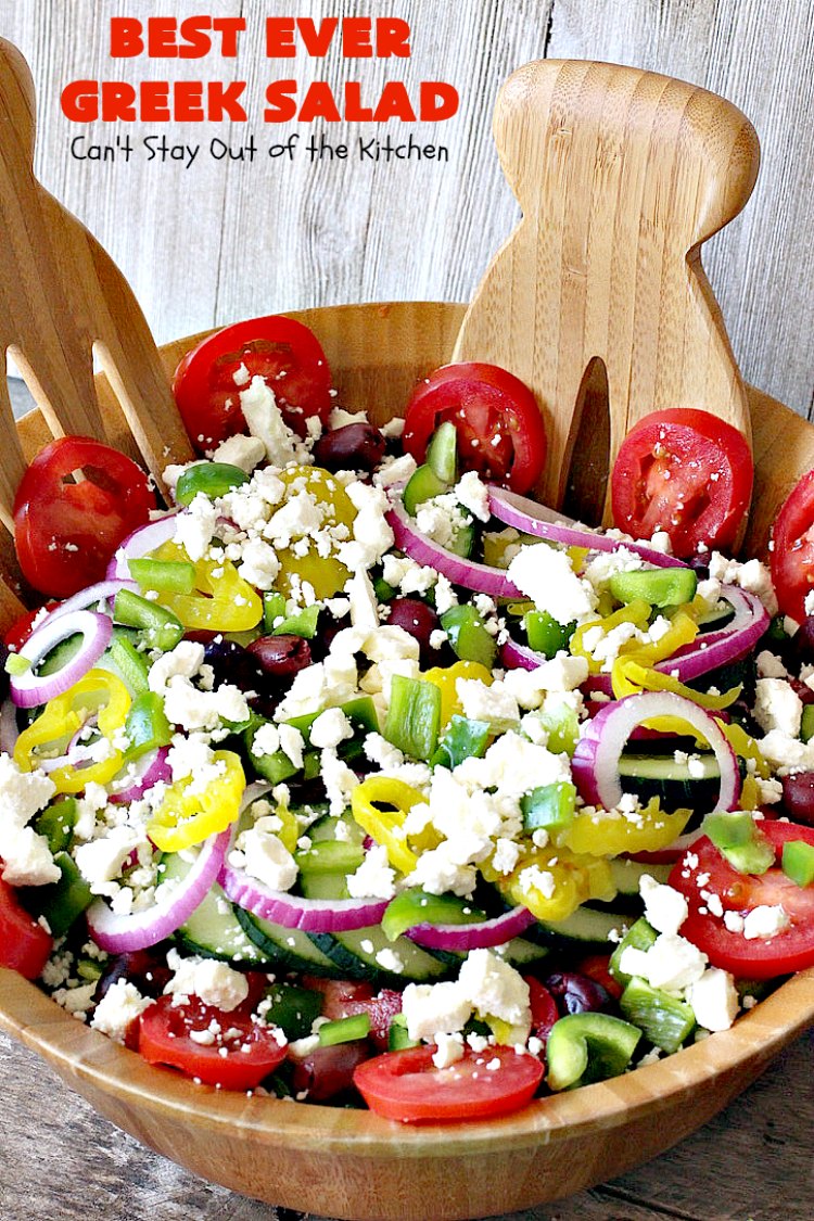 Best Ever Greek Salad | Can't Stay Out of the Kitchen | this fabulous #GreekSalad recipe is the best ever! The homemade #saladdressing makes this #salad absolutely terrific. It's perfect for company, #holidays like #MothersDay #FathersDay & birthdays. #glutenfree #fetacheese #olives
