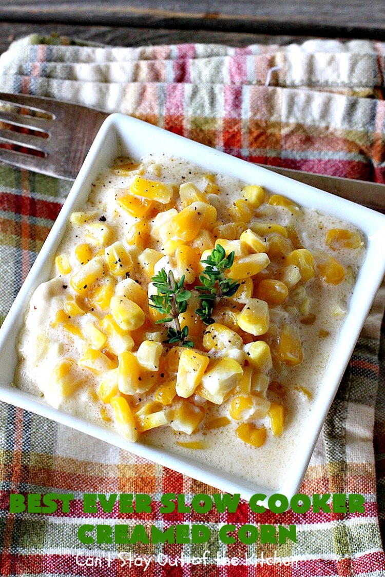 Best Ever Slow Cooker Creamed Corn | Can't Stay Out of the Kitchen | this fantastic #corn dish is terrific for company & #holiday dinners. It's so easy since it's made in the #crockpot. Takes only 5 minutes to prepare! It got rave reviews when we served it to our company. #casserole #glutenfree