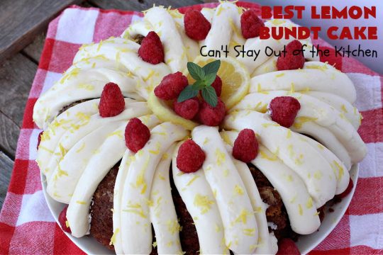 Best Lemon Bundt Cake | Can't Stay Out of the Kitchen | this fantastic #cake is better than #NothingBundtCakes! It uses a #lemon cake mix, lemon jell-O, vanilla pudding mix & #LemonPieFilling. Then it's topped with a scrumptious #CreamCheese icing that's out of this world. If you enjoy lemony #desserts this one is terrific for #holiday or company dinners. #HolidayDessert #LemonDessert #LemonCake #BestLemonBundtCake