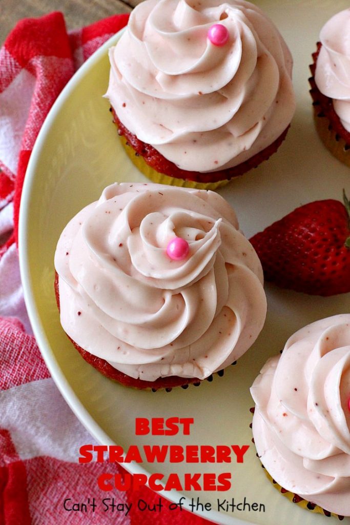 Best Strawberry Cupcakes | Can't Stay Out of the Kitchen | these spectacular #Strawberry #Cupcakes will have you drooling from the first bite. Terrific for company & #holidays like #FathersDay. We also like to make them for #ValentinesDay, #Christmas & baby showers! #BestStrawberryCupcakes #dessert #StrawberryDessert
