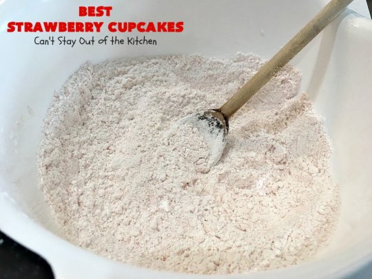 Best Strawberry Cupcakes | Can't Stay Out of the Kitchen | these spectacular #Strawberry #Cupcakes will have you drooling from the first bite. Terrific for company & #holidays like #FathersDay. We also like to make them for #ValentinesDay, #Christmas & baby showers! #BestStrawberryCupcakes #dessert #StrawberryDessert