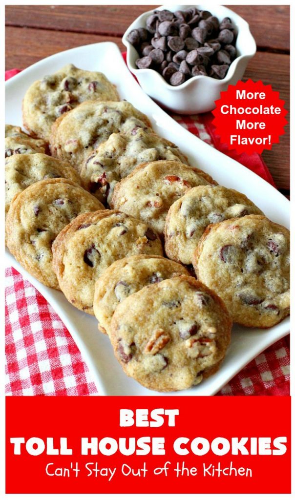 Best Toll House Cookies | Can't Stay Out of the Kitchen | #TollHouseCookies have an upgrade with this fantastic #recipe. Lots more #ChocolateChips & vanilla increases the flavor exponentially. Terrific for #tailgating or office parties, potlucks or backyard BBQs. #cookies #chocolate #holiday #HolidayBaking #ChristmasCookieExchange #dessert #BestTollHouseCookies #ChocolateDessert