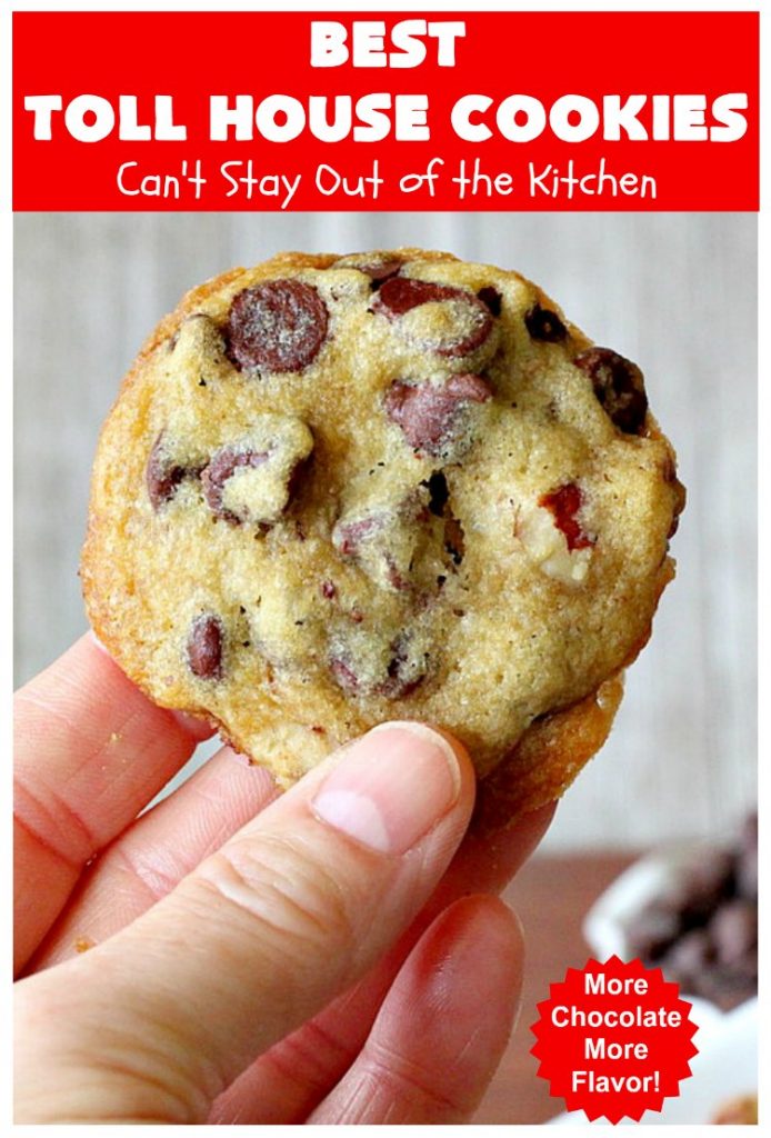 Best Toll House Cookies | Can't Stay Out of the Kitchen | #TollHouseCookies have an upgrade with this fantastic #recipe. Lots more #ChocolateChips & vanilla increases the flavor exponentially. Terrific for #tailgating or office parties, potlucks or backyard BBQs. #cookies #chocolate #holiday #HolidayBaking #ChristmasCookieExchange #dessert #BestTollHouseCookies #ChocolateDessert
