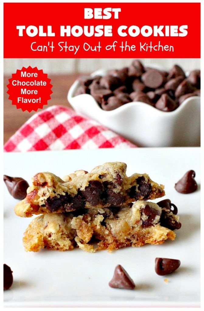 Best Toll House Cookies | Can't Stay Out of the Kitchen | #TollHouseCookies have an upgrade with this fantastic #recipe. Lots more #ChocolateChips & vanilla increases the flavor exponentially. Terrific for #tailgating or office parties, potlucks or backyard BBQs. #cookies #chocolate #holiday #HolidayBaking #ChristmasCookieExchange #dessert #BestTollHouseCookies #ChocolateDessert