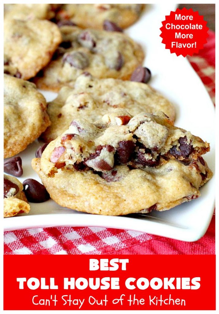 Best Toll House Cookies | Can't Stay Out of the Kitchen | #TollHouseCookies have an upgrade with this fantastic #recipe. Lots more #ChocolateChips & vanilla increases the flavor exponentially. Terrific for #tailgating or office parties, potlucks or backyard BBQs. #cookies #chocolate #holiday #HolidayBaking #ChristmasCookieExchange #dessert #BestTollHouseCookies #ChocolateDessert