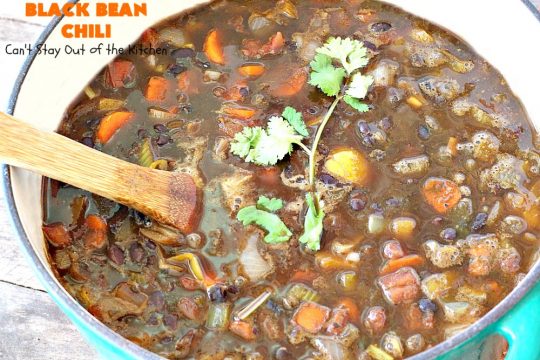 Black Bean Chili | Can't Stay Out of the Kitchen | fabulous #blackbean #chili recipe that's perfect for cold, winter days. It's healthy, #vegan, #glutenfree & #cleaneating. #TexMex #soup #MeatlessMondays
