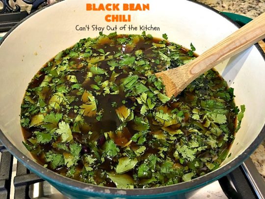 Black Bean Chili | Can't Stay Out of the Kitchen | fabulous #blackbean #chili recipe that's perfect for cold, winter days. It's healthy, #vegan, #glutenfree & #cleaneating. #TexMex #soup #MeatlessMondays