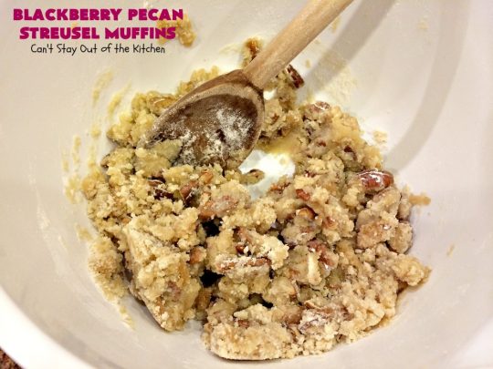 Blackberry Pecan Streusel Muffins | Can't Stay Out of the Kitchen | these spectacular #muffins are terrific for a #holiday, company or weekend #breakfast. Every bite will have you drooling! #blackberries #BlackberryMuffins #HolidayBreakfast #EasterBreakfast