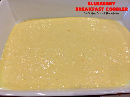 Blueberry Breakfast Cobbler | Can't Stay Out of the Kitchen | this is half #coffeecake & half #cobbler. It's perfect for a #holiday #breakfast or #brunch & so quick & easy to make. #blueberry #BlueberryCoffeecake #HolidayBreakfast #ChristmasBreakfast #NewYearsDayBreakfast #BlueberryCobbler #EasyHolidayBreakfast