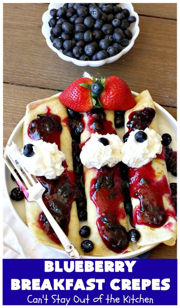 Blueberry Breakfast Crêpes | Can't Stay Out of the Kitchen | these luscious crêpes are rich, decadent & divine! They make one terrific #holiday #breakfast. Every bite will have you drooling. #HolidayBreakfast #blueberries #BlueberryBreakfastCrêpes